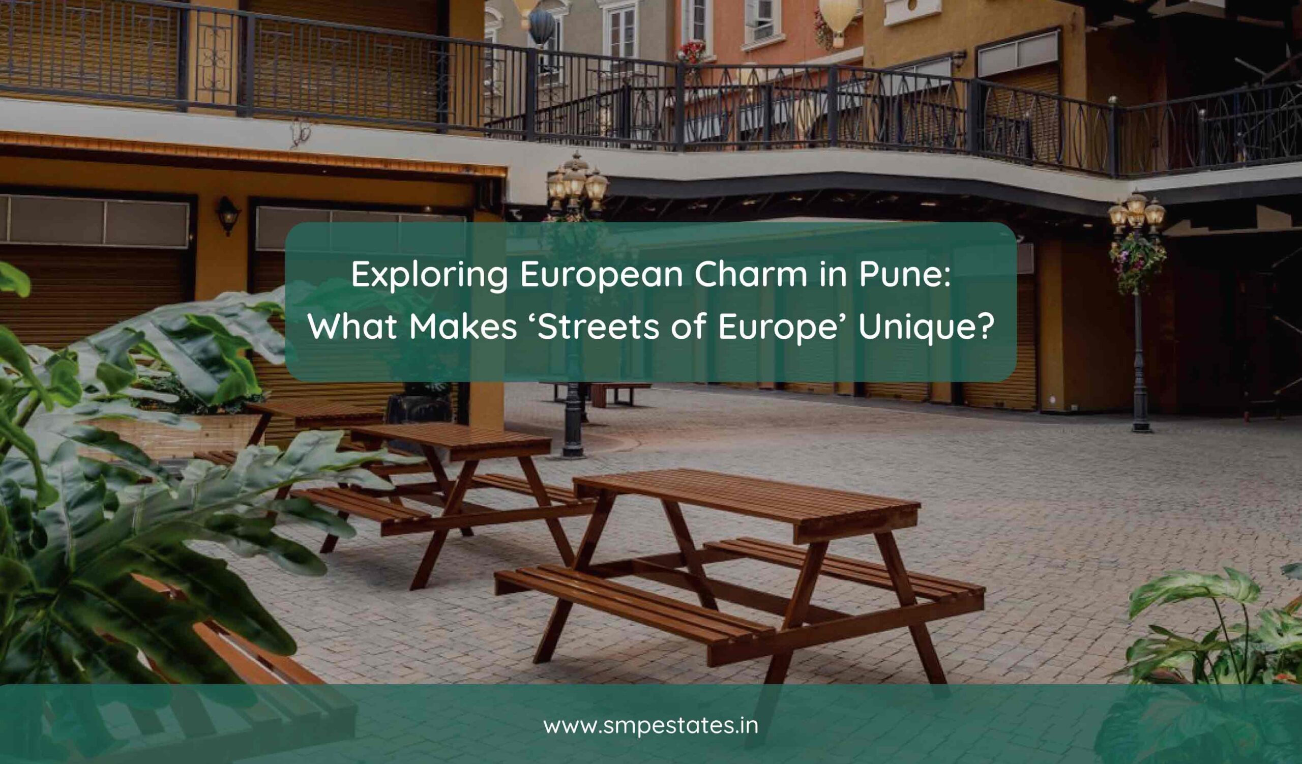 Exploring European Charm in Pune: What Makes ‘Streets of Europe’ Unique?