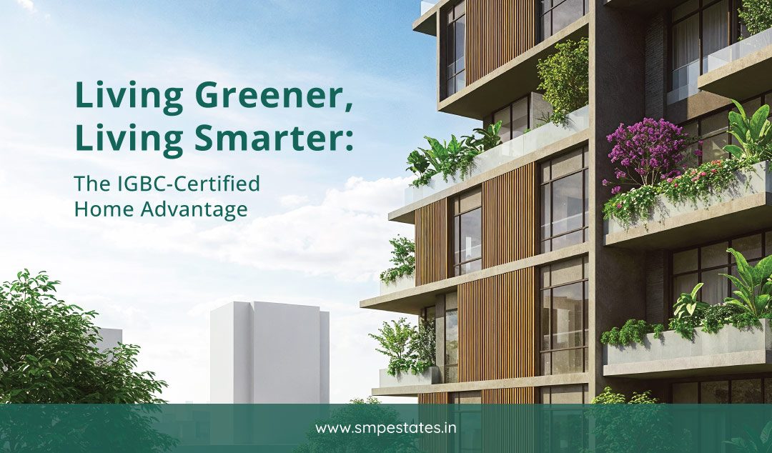 Living Greener, Living Smarter: The IGBC-Certified Home Advantage